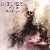 TRIBUTE TO - ...CELTIC FROST (Order of the Tyrants)