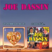 JOE DASSIN - Les Femmes De Ma Vie / 15 Ans Deja...