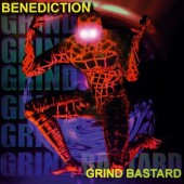 BENEDICTION - Grind Bastard