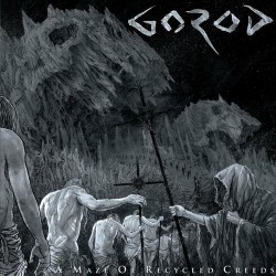 GOROD - A Maze of Recycled Creeds (CD) 2015