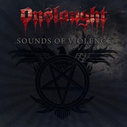 ONSLAUGHT - Sounds of Violence (CD Anniversary Edition) 2011/2022
