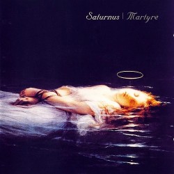 SATURNUS - Martyre