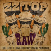ZZ TOP - Raw ("That Little Ol' Band From Texas" Original Soundtrack) (CD) 2022