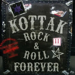 KOTTAK - Rock And Roll Forever