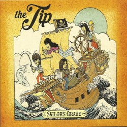 THE TIP - Sailor's Grave (DigiPak)