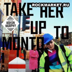 ROISIN MURPHY - Take Her Up To The Monto