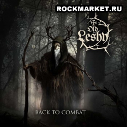 OLD LESHY - Back To Combat