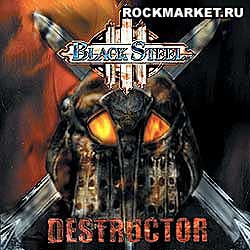 BLACK STEEL - Destructor