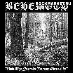 BEHEMOTH - And The Forest Dream Eternally