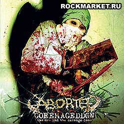 ABORTED - Goremageddon - The Saw and the Carnage Done