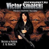 VICTOR SMOLSKI - Majesty & Passion