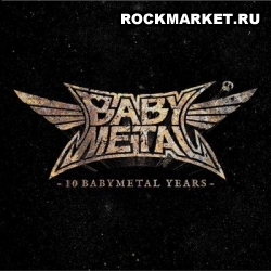 BABYMETAL - 10 Babymetal Years (DigiPack)