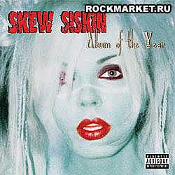 SKEW SISKIN - Album Of The Year