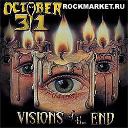OCTOBER 31 - Visions Of The End