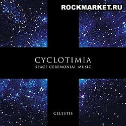CYCLOTIMIA - Celestis: Space Ceremonial Music