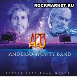 ANDERSON PONTY BAND - BETTER LATE THAN NEVER