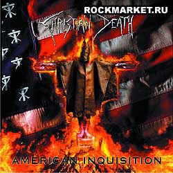 CHRISTIAN DEATH - American Inquisition