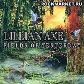 LILLIAN AXE - Fields Of Yesterday