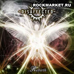 DISAFFECTED - Rebirth