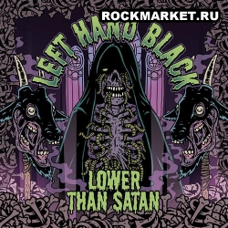 LEFT HAND BLACK - Lower Than Satan