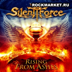 SILENT FORCE - Rising From Ashes