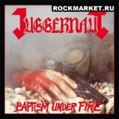 JUGGERNAUT - Baptism Under Fire (remaster+EP)