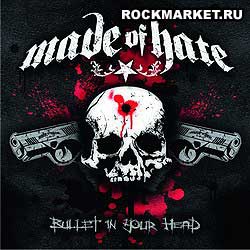 MADE OF HATE - Bullet In Your Head
