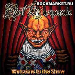EVIL MASQUERADE - Welcome To The Show