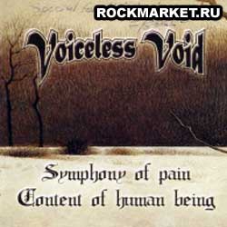VOICELESS VOID - Symphony of Pain / Content of Human Being