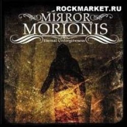 MIRROR MORIONIS - Eternal Unforgiveness
