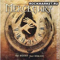 MERCENARY - The Hours That Remain