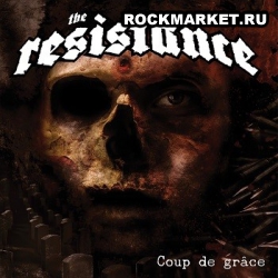 THE RESISTANCE - Coup De Grace