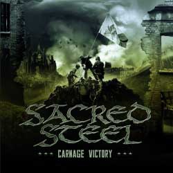 SACRED STEEL - Carnage Victory