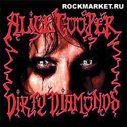 ALICE COOPER - Dirty Diamonds