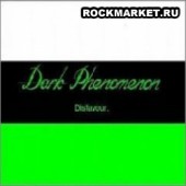 DARK PHENOMENON - Disfavour