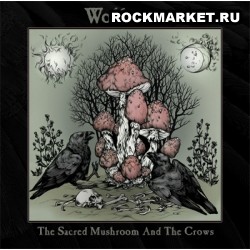 WOLFMARE - The Sacred Mushroom and the Crows