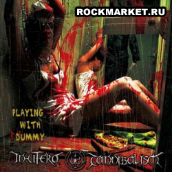 IN UTERO CANNIBALISM - Playing With Dummy