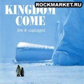 KINGDOM COME - Live & Unplugged
