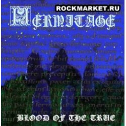 HERMITAGE - Blood of the True