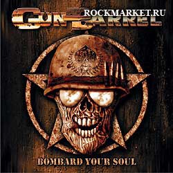 GUN BARREL - Bombard Your Soul