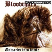 BLOODTHORN - Onwards into Battle