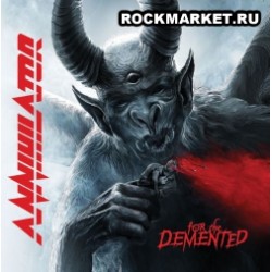 ANNIHILATOR - For The Demented
