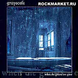 GRAYSCALE - When The Ghosts Are Gone