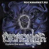 DEMENTOR - Enslave The Weak