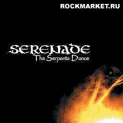SERENADE - The Serpents Dance