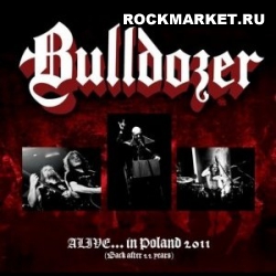 BULLDOZER - Alive...In Poland 2011 (DigiPack) (Back After 22 Years)