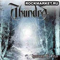 THUNDRA - Ignored by Fear