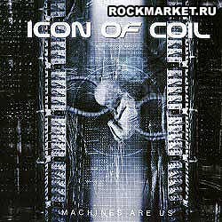 ICON OF COIL - Machines Are Us