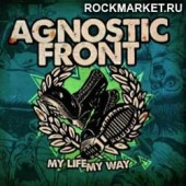 AGNOSTIC FRONT - My Life, My Way