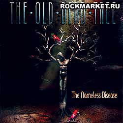THE OLD DEAD TREE - The Nameless Disease